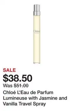 Sephora Chloé L'Eau de Parfum Lumineuse with Jasmine and Vanilla Travel Spray offer