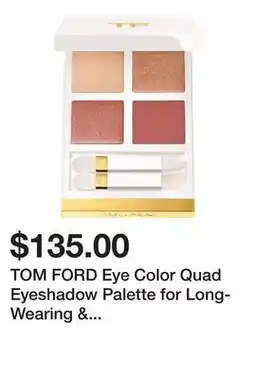 Sephora TOM FORD Eye Color Quad Eyeshadow Palette for Long-Wearing & Buildable Color offer