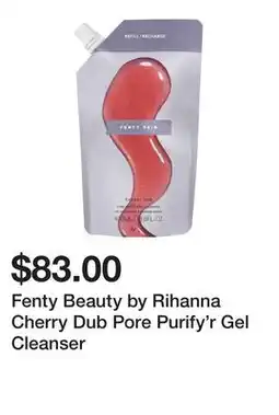 Sephora Fenty Beauty by Rihanna Cherry Dub Pore Purify'r Gel Cleanser offer