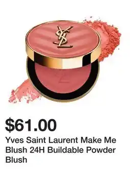Sephora Yves Saint Laurent Make Me Blush 24H Buildable Powder Blush offer