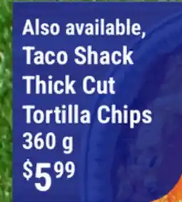 M & M Food Market Taco Shack Thick Cut Tortilla Chips offer