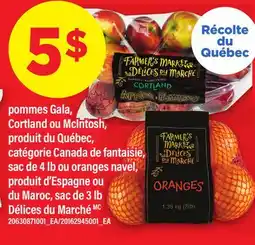 Maxi POMMES GALA, CORTLAND OU MCINTOSH, SAC DE 4 LB OU ORANGES NAVEL, SAC DE 3 LB DÉLICES DU MARCHÉ offer