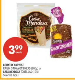Shoppers Drug Mart COUNTRY HARVEST RAISIN CINNAMON BREAD (600g) or CASA MENDOSA TORTILLAS (10's) offer