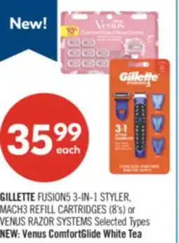 Shoppers Drug Mart GILLETTE FUSION5 3-IN-1 STYLER, MACH3 REFILL CARTRIDGES (8's) or VENUS RAZOR SYSTEMS offer