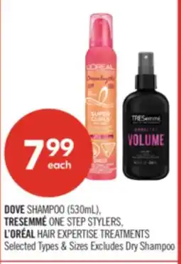 Shoppers Drug Mart DOVE SHAMPOO (530mL) TRESemmé ONE STEP STYLERS (236mL) L'ORÉAL HAIR EXPERTISE TREATMENTS offer
