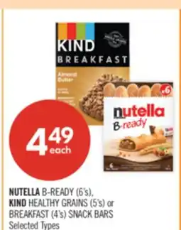 Shoppers Drug Mart NUTELLA B-READY (6's), KIND HEALTHY GRAINS (5's) or BREAKFAST (4's) SNACK BARS offer