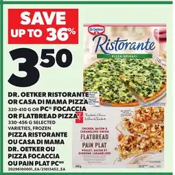 Independent City Market DR. OETKER RISTORANTE OR CASA DI MAMA PIZZA, 320-410 G OR PC FOCACCIA OR FLATBREAD PIZZA, 330-456 G offer
