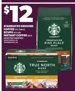 Independent City Market STARBUCKS GROUND COFFEE, 311/340 G. KCUPS 10'S OR INSTANT COFFEE offer