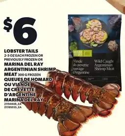 Independent City Market LOBSTER TAILS 2-3 OZ EACH FROZEN OR PREVIOUSLY FROZEN OR MARINA DEL RAY ARGENTINIAN SHRIMP MEAT offer