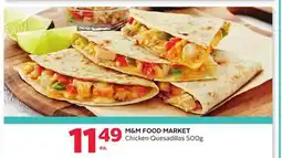 Rexall M&M FOOD MARKET Chicken Quesadillas offer