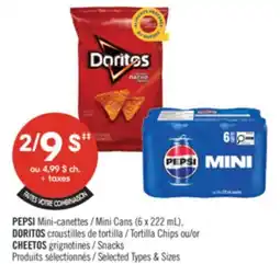 Pharmaprix PEPSI Mini Cans (6 x 222 mL), DORITOS Tortilla Chips or CHEETOS Snacks offer
