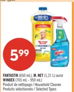 Pharmaprix FANTASTIK (650 mL), M. NET (1,21 L) or WINDEX (765 mL - 950 mL) Household Cleaner offer