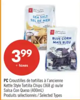 Pharmaprix PC Kettle Style Tortilla Chips (368 g) or(400mL) offer