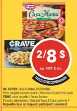 Pharmaprix DR. OETKER CASA DI MAMA, Thin Crust Frozen Pizza or CRAVE Frozen Entrees offer