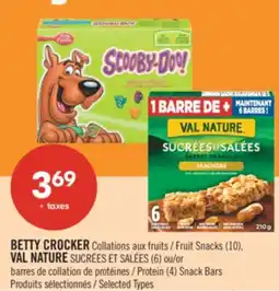 Pharmaprix BETTY CROCKER Fruit Snacks (10), VAL NATURE (6) or Protein (4) Snack Bars offer