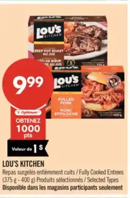 Pharmaprix LOU'S KITCHEN Fully Cooked Entrees (375 g - 400 g offer