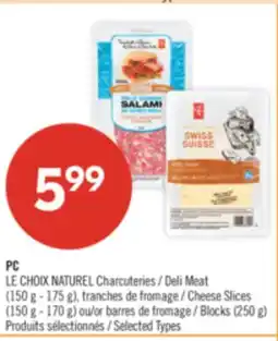Pharmaprix PC LE CHOIX NATUREL Deli Meat (150 g - 175 g), Cheese Slices (150 g - 170 g) or Blocks (250 g) offer