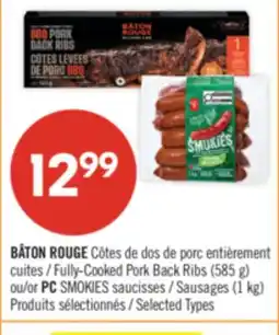Pharmaprix BÂTON ROUGE Fully-Cooked Pork Back Ribs (585 g) PC SMOKIES Sausages (1 kg) offer