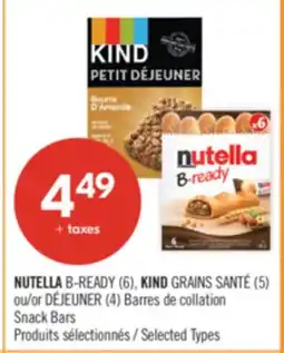 Pharmaprix NUTELLA B-READY (6), KIND GRAINS SANTÉ (5) or DÉJEUNER (4) Barres de collation Snack Bars offer