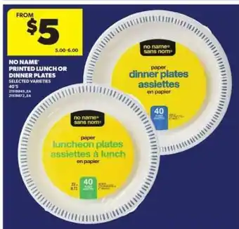 Real Canadian Superstore NO NAME PRINTED LUNCH OR DINNER PLATES offer
