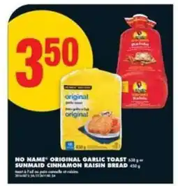 No Frills NO NAME Original Garlic Toast / Sunmaid Cinnamon Raisin Bread offer