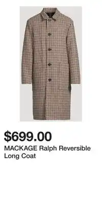 Holt Renfrew MACKAGE Ralph Reversible Long Coat offer
