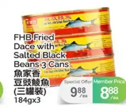 T&T Supermarket FHB FRIED DACE WITH SALTED BLACK BEANS 3 CANS, 184GX3 offer