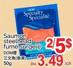 T&T Supermarket SAUMON STEELHEAD FUMÉ SURGELÉ DOM offer