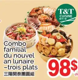 T&T Supermarket COMBO FAMILIAL DU NOUVEL AN LUNAIRE –TROIS PLATS offer