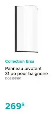 Bath Depot Panneau pivotant 31 po pour baignoire Collection Ersa offer