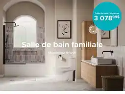 Bath Depot Salle de bain familiale offer