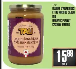 Marches Tau BEURRE D'ARACHIDES ET DE NOIX DE CAJOU TAU offer