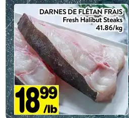 Supermarché PA DARNES DE FLÉTAN FRAIS │ Fresh Halibut Steaks offer