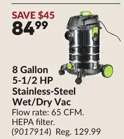 Princess Auto 8 Gallon 5-1/2 HP Stainless-Steel Wet/Dry Vac offer