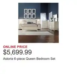 Costco Astoria 6-piece Queen Bedroom Set offer