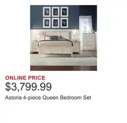 Costco Astoria 4-piece Queen Bedroom Set offer