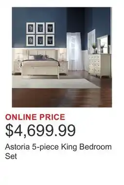 Costco Astoria 5-piece King Bedroom Set offer