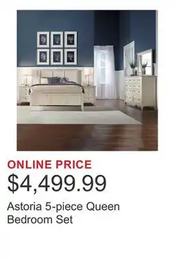 Costco Astoria 5-piece Queen Bedroom Set offer