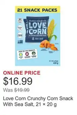 Costco Love Corn Crunchy Corn Snack With Sea Salt, 21 × offer