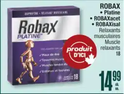 Jean Coutu ROBAX, Platine, ROBAXacet, ROBAXisal Muscle relaxants offer