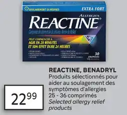 Brunet REACTINE, BENADRYL Produits sélectionnés pour aider au soulagement des symptômes d'allergies offer