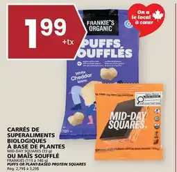 Rachelle-Bery Grocery MID-DAY SQUARES (33 g) FRANKIES (113 to 140 g) PUFFS OR PLANT-BASED PROTEIN SQUARES offer