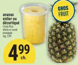 Marché Adonis ANANAS ENTIER OU DÉCORTIQUÉ | WHOLE OR CORED PINEAPPLE offer