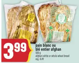 Marché Adonis PAIN BLANC OU BLÉ ENTIER AFGHAN | AFGHANI WHITE OR WHOLE WHEAT BREAD offer