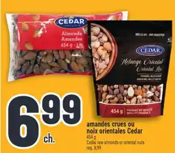Marché Adonis AMANDES CRUES OU NOIX ORIENTALES CEDAR | CEDAR RAW ALMONDS OR ORIENTAL NUTS offer