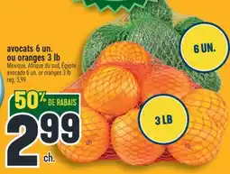 Marché Adonis Avocats 6 un. ou oranges 3 lb | Avocado 6 un. or oranges 3 lb offer