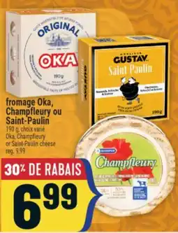 Marché Adonis FROMAGE OKA, CHAMPFLEURY OU SAINT-PAULIN offer