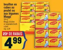 Marché Adonis BOUILLON EN CUBES AU POULET OU AUX LÉGUMES MAGGI | MAGGI CHICKEN OR VEGETABLE BROTH CUBES offer