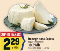 Marché Adonis FROMAGE TUMA SAPUTO | SAPUTO TUMA CHEESE offer