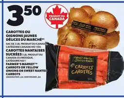 Provigo FARMER'S MARKET CARROTS OR YELLOW ONIONS OR SWEET NANTES CARROTS offer